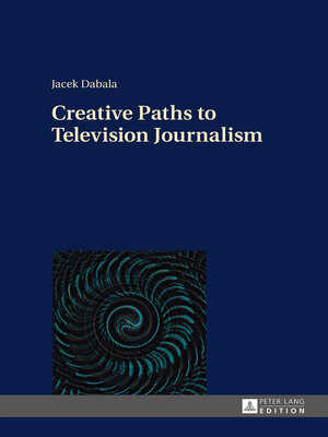 cover image of Creative Paths to Television Journalism